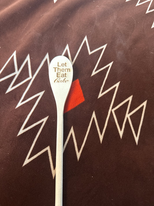Let Them Eat Cake Wooden Spoon