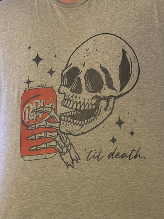 Dr Pepper Til Death Shirt