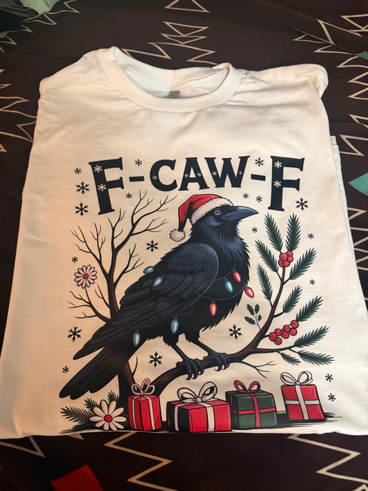 Holiday F-Caw-F shirt